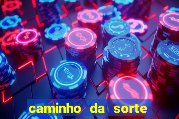 caminho da sorte esporte net